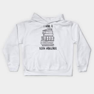 I have a book hangover Kids Hoodie